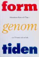 form genom tiden : M&auml;nniskans Rum och Ting - en TV-serie och en bok