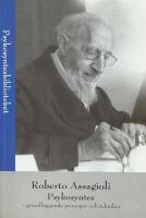Psykosyntes : grundl&auml;ggande principer och tekniker