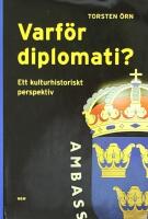 Varf&ouml;r diplomati?
