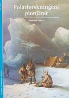 Polarforskningens pionj&auml;rer