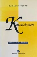 Katolicismen - kyrkan, l&auml;ran, missionen