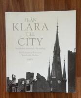 Fr&aring;n Klara till City - Stockholms innerstad i f&ouml;rvandling