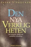 Den nya verkligheten : om ekonomi, politik och samh&auml;llets utveckling