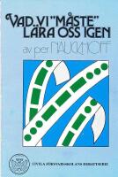 Vad vi "m&aring;ste" l&auml;ra oss igen