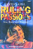 Ruling Passions : Sex, Race and Empire
