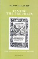 Taming the prophets : Astrology, Orthodoxy and the Word of God in Early Modern Sweden