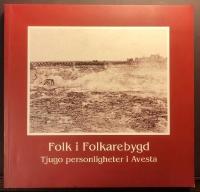 Folk i Folkarebygd : tjugo personligheter i Avesta