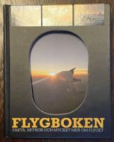 Flygboken : fakta, siffror och mycket mer om flyget
