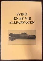 Svin&ouml; - en by vid allfarv&auml;gen