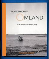 I KARLSKRONAS OMLAND GLIMTAR FR&Aring;N 1700- & 1800-TALEN