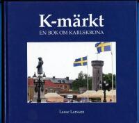 K-m&auml;rkt En bok om Karlskrona