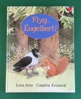 Flyg, Engelbert!