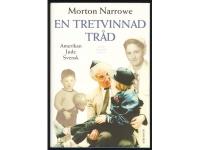 En tretvinnad tr&aring;d - Amerikan, Jude, Svensk.