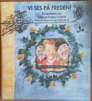 Vi ses p&aring; Freden! : en ber&auml;ttelse om Gyldene Freden