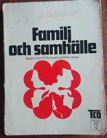 Familj och samh&auml;lle. Rapport fr&aring;n TCO:s familjepolitiska grupp