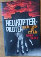 Helikopterpiloten : ber&auml;ttelsen om ett r&aring;n