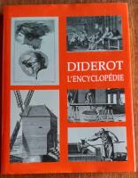 Diderot  L&acute;Encyclop&eacute;die. Planches s&eacute;lectionn&eacute;es et pr&eacute;sent&eacute;es par Clara Schmidt