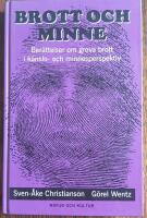 Brott och minne : Ber&auml;ttelser om grova brott i k&auml;nslo- och minnesperspektiv