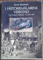 I historiem&aring;larens verkstad : Carl Gustav Hellqvist - liv och verk