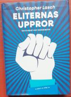 Eliternas uppror och sveket mot demokratin