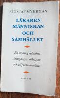 L&auml;karen, m&auml;nniskan och samh&auml;llet : En samling uppsatser kring dagens l&auml;kekonst och v&auml;lf&auml;rdssamh&auml;llet. 