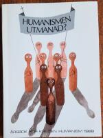 Humanismen utmanad? &Aring;rsbok f&ouml;r kristen humanism 1989