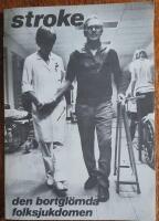 Stroke - den bortgl&ouml;mda folksjukdomen