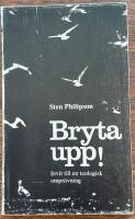  Bryta upp! Invit till en teologisk ompr&ouml;vning