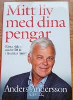 Mitt liv med dina pengar : b&auml;sta r&aring;den under 50 &aring;r i l&auml;sarnas tj&auml;nst