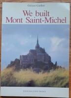  We built Mont Saint-Michel