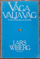 V&aring;ga v&auml;lja v&auml;g : en bok om ledarskap och f&ouml;r&auml;ndring