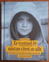 Greta Thunberg: Er tystnad &auml;r n&auml;stan v&auml;rst av allt - ber&auml;ttelsen om hur en ton&aring;ring startade en v&auml;rldsr&ouml;relse