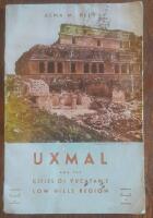 Uxmal and the cities of Yucatan&acute;s low hills region