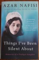 Things ive been silent about - memories of a prodigal daughter