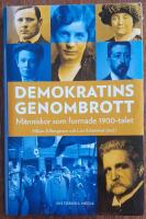 Demokratins genombrott : m&auml;nniskor som formade 1900-talet