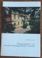 "Dragomanhuset" och Svenska forskningsinstitutet i Istanbul