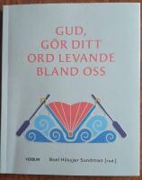 Gud, g&ouml;r ditt ord levande bland oss