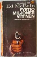 Fyrtio miljoner vittnen  -  Tv&aring; fall ur polisens journaler