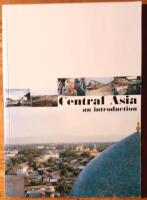 Central Asia.  An introduction. Kazakhstan, Kyrgyzstan, Uzbekistan