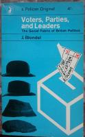 Voters, Parties, and Leaders. The Social Fabric of British Politics