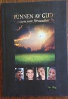 Funnen av Gud - m&ouml;ten som f&ouml;rvandlar liv