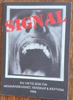 Signal. En viktig bok om medm&auml;nsklighet och r&auml;ttvisa 1996.  Dikter. 