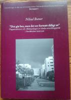 "Det g&aring;r bra men det ser fortsatt d&aring;ligt ut". Organisation och till&auml;mpningen av lokala utvecklingsavtal i Stockholms kommun