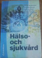 Uppdrag: H&auml;lso- och sjukv&aring;rd