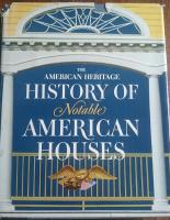  History of Notable American Houses