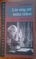 L&auml;r mig att m&auml;ta tiden. Dagens dikt 1955-1989
