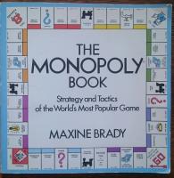 The Monopoly Book. Strategy and Tactics of the World&acute;s Most Popular Game