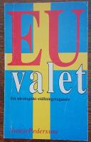  EU-valet. Ett ideologiskt st&auml;llningstagande