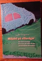 Milj&ouml;bil p&aring; villov&auml;gar : hur klarar Sverige EU:s krav p&aring; sn&aring;la fordon och f&ouml;rnyelsebara drivmedel