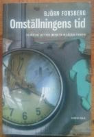 Omst&auml;llningens tid : tillv&auml;xtens slut och jakten p&aring; en h&aring;llbar framtid